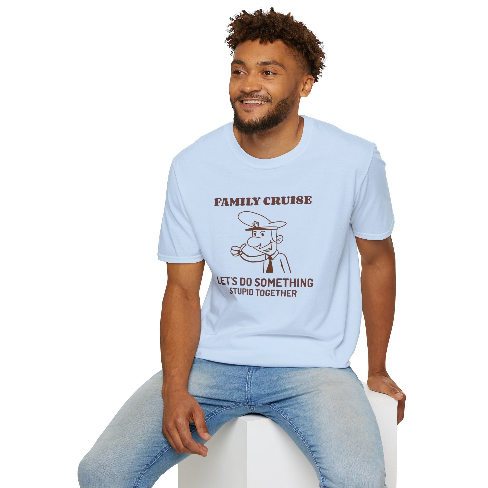 Let's Do Something Stupid - Family Cruise funny t-shirt
