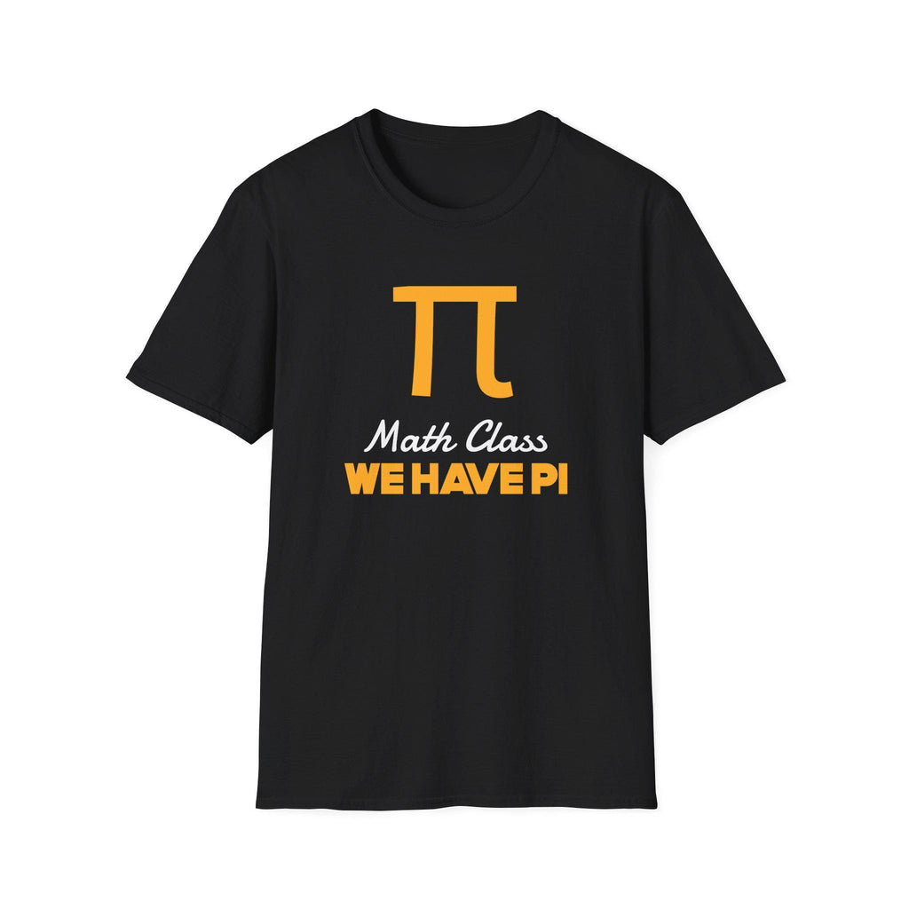 Back to school Math T-Shirt gift for teacher or math student Math class t-shirt "Math Class We have PI" back to school