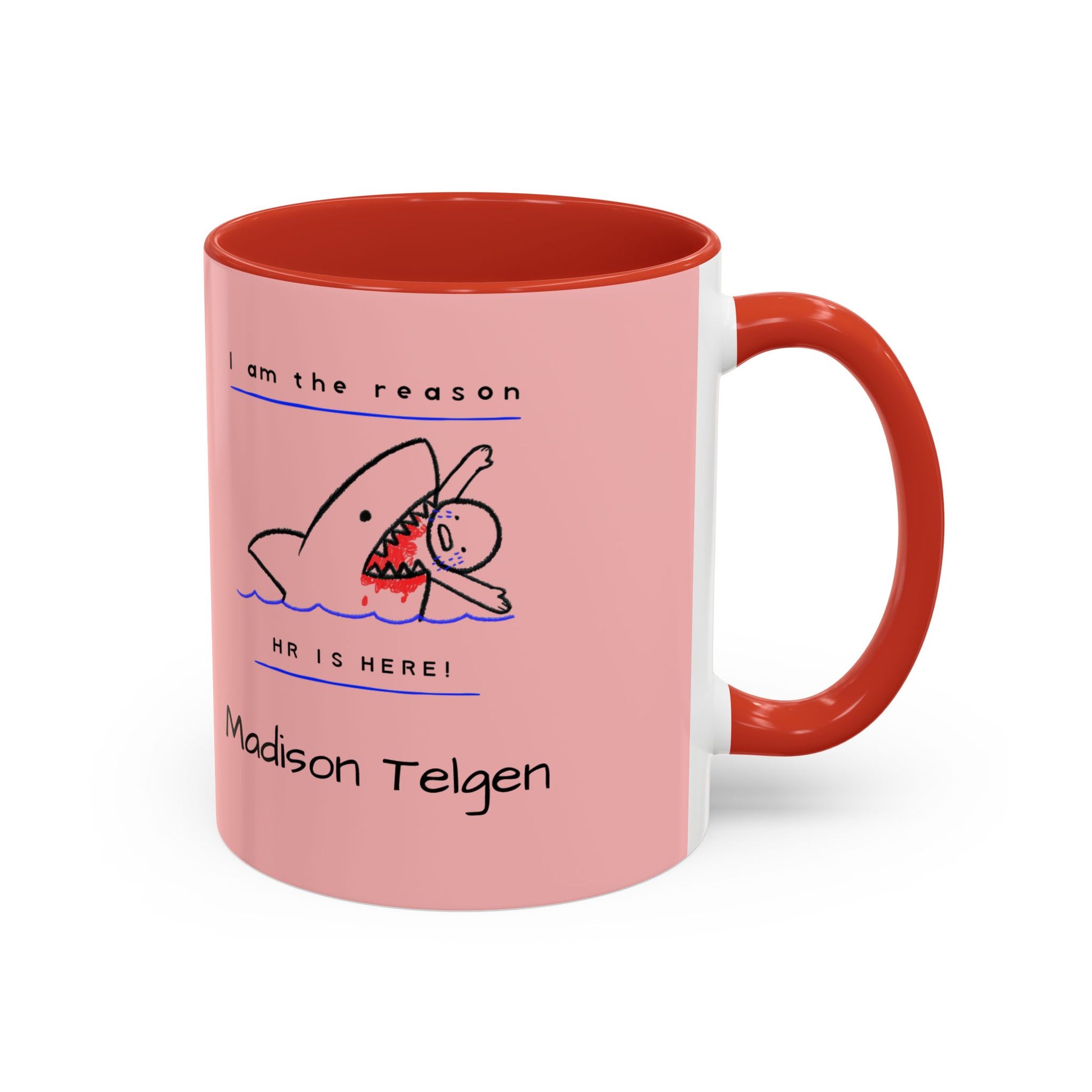 Accent Coffee Mug — 'I am the reason Mr. [Name] is here!' Cute Shark Custom Name Coffee Mug