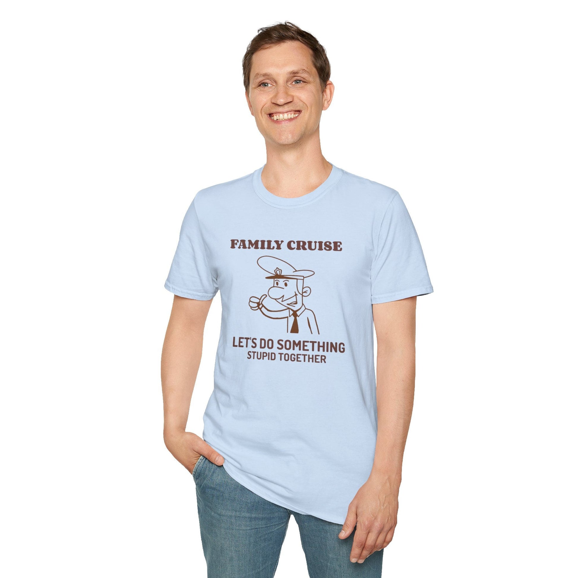 Let's Do Something Stupid - Family Cruise funny t-shirt