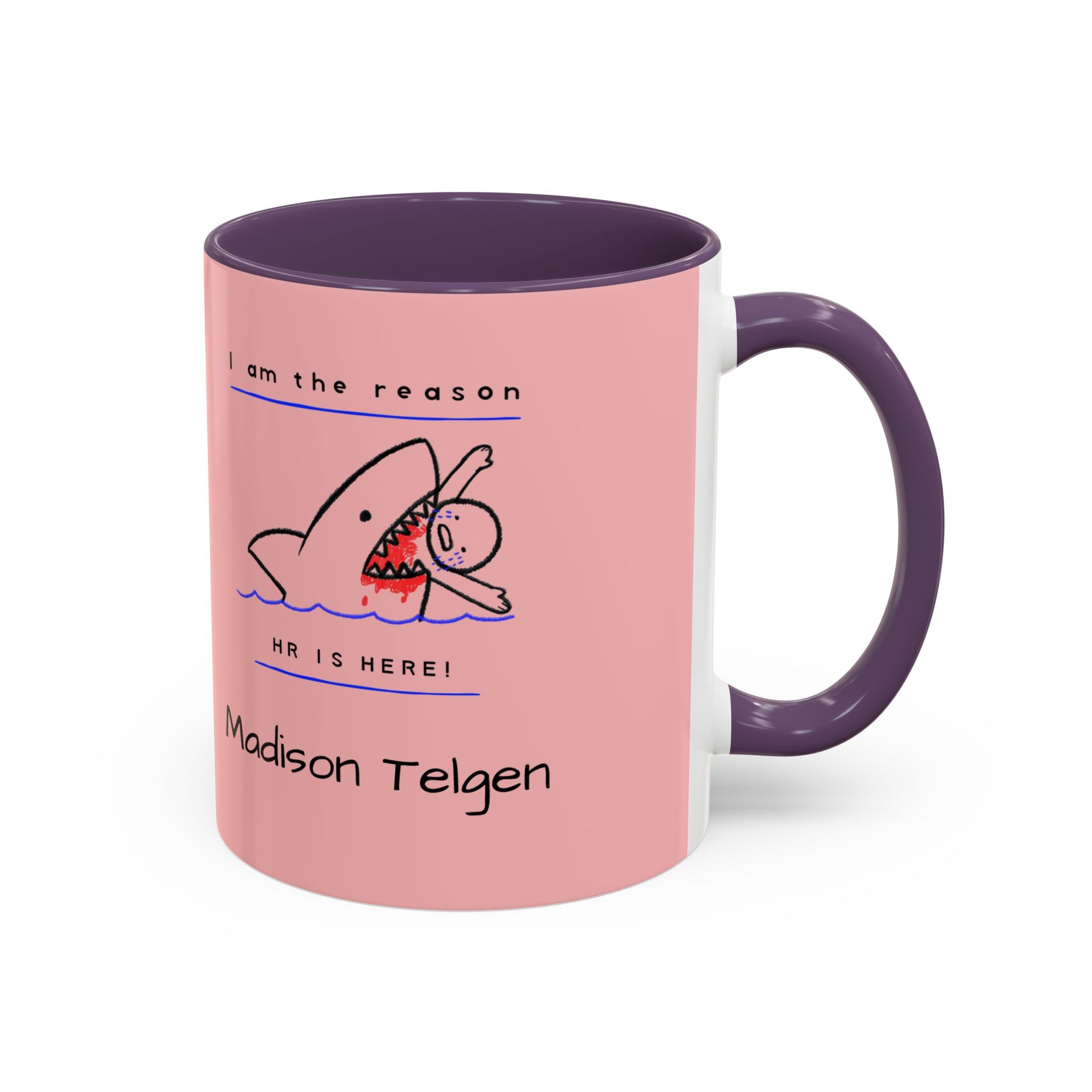Accent Coffee Mug — 'I am the reason Mr. [Name] is here!' Cute Shark Custom Name Coffee Mug
