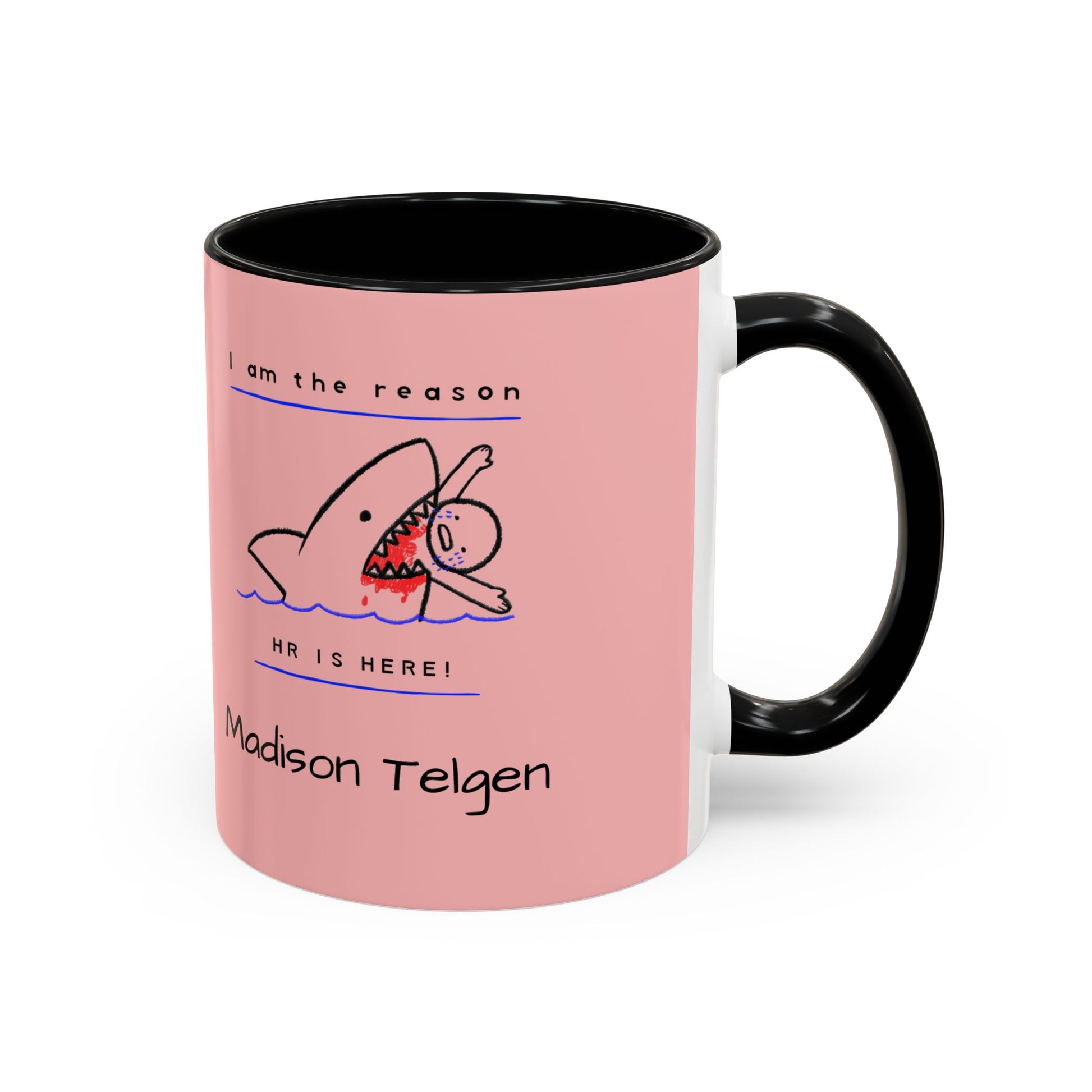 Accent Coffee Mug — 'I am the reason Mr. [Name] is here!' Cute Shark Custom Name Coffee Mug