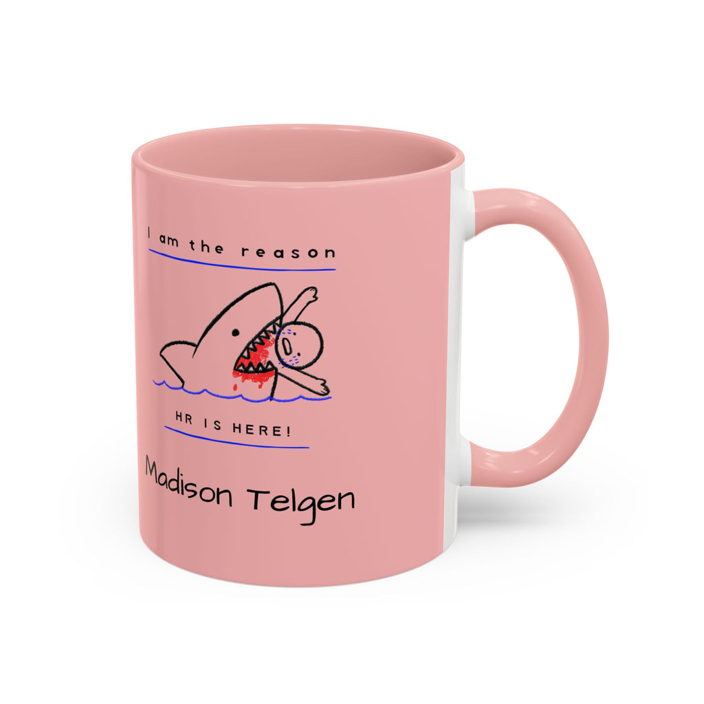 Accent Coffee Mug — 'I am the reason Mr. [Name] is here!' Cute Shark Custom Name Coffee Mug