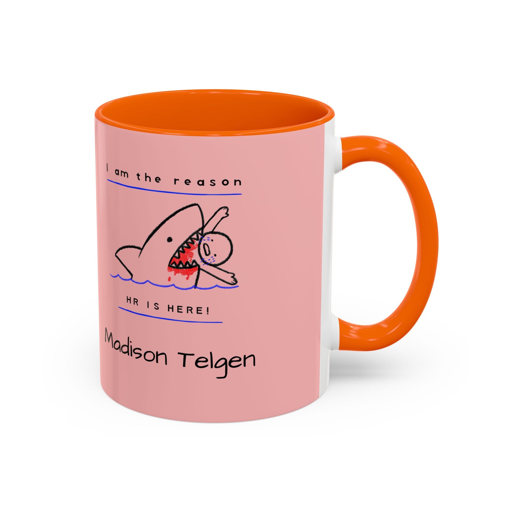 Accent Coffee Mug — 'I am the reason Mr. [Name] is here!' Cute Shark Custom Name Coffee Mug