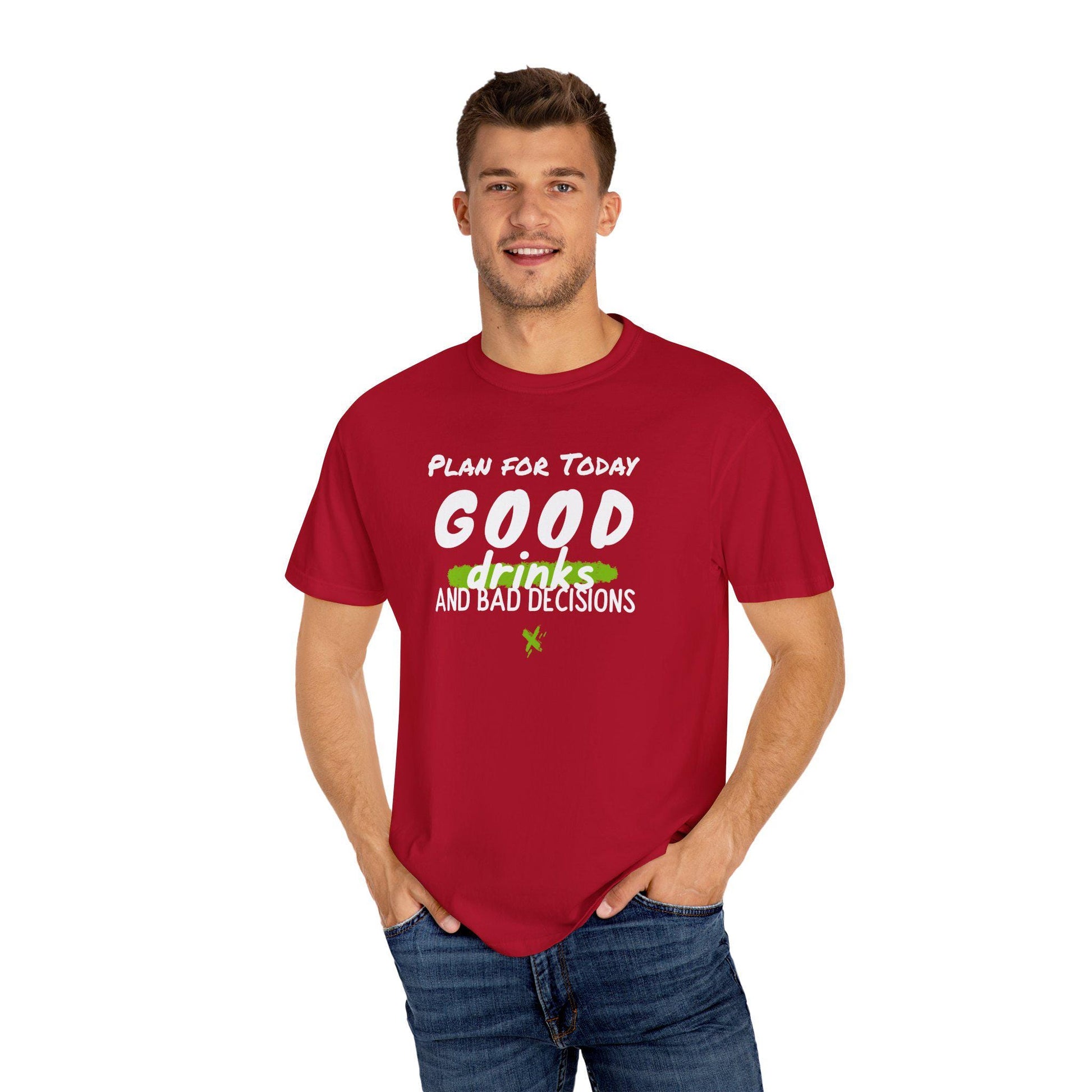 Good Drinks and Bad Decisions T-Shirt | Fun Unisex Graphic Tee for Parties, Birthdays, Casual Outings, Gift Ideas, Summer Vibes