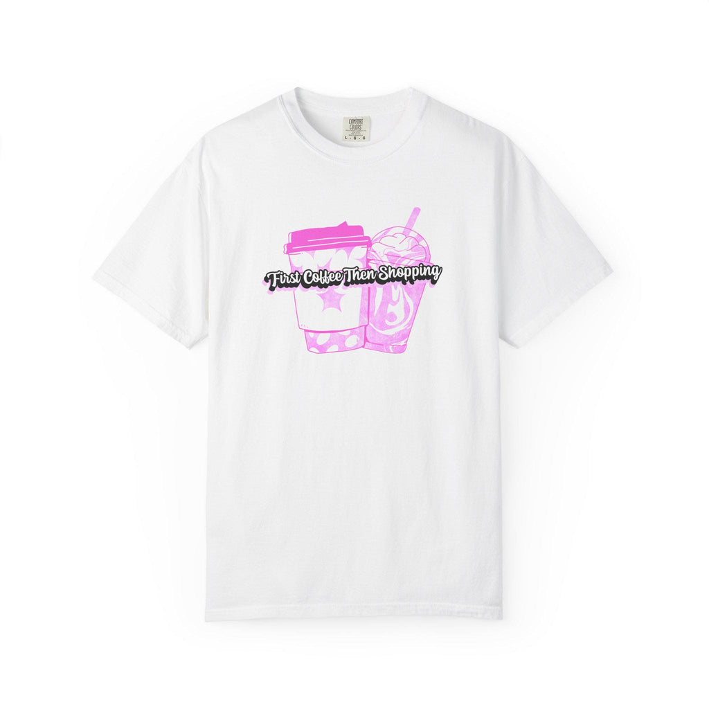Coffee Lovers Unisex Tee, Shopaholic Gift, Trendy Summer T-shirt, Casual Outfit, First Coffee Then Shopping Shirt, Comfort Colors Tee