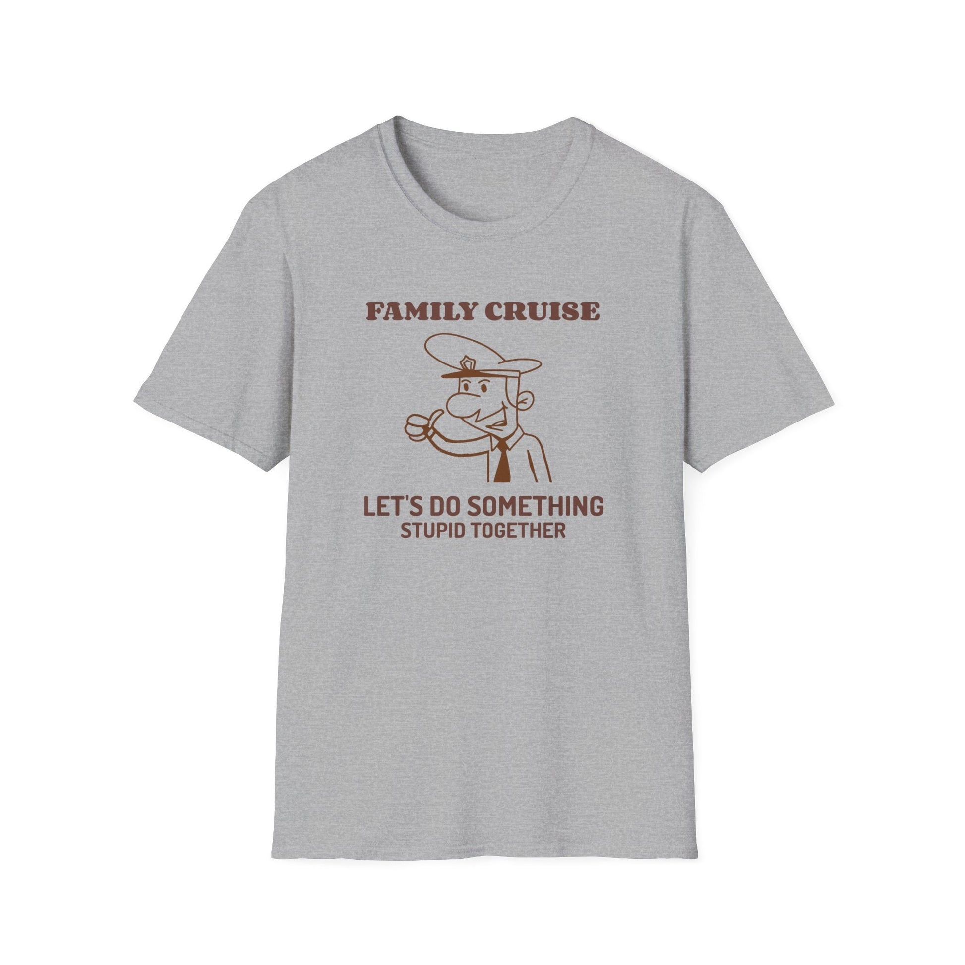 Let's Do Something Stupid - Family Cruise funny t-shirt