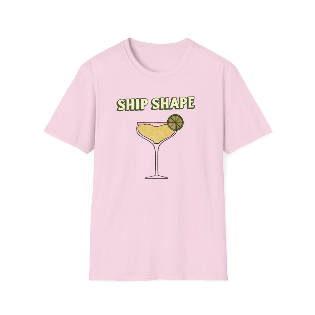 Fun summer Tee Ship Shape Cruise and boat T-Shirt "Ship Shape" drinking T-Shirt for cruises or Boating Fun gift idea great vacation Tee