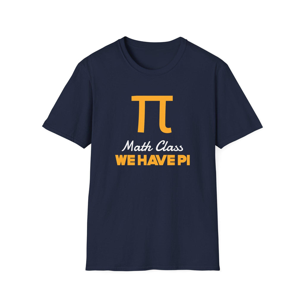 Back to school Math T-Shirt gift for teacher or math student Math class t-shirt "Math Class We have PI" back to school