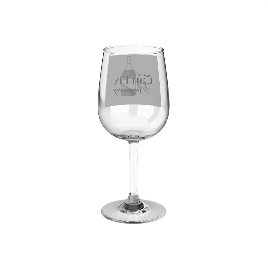 A Good Wine Can Fix Anything - 12oz wine glass