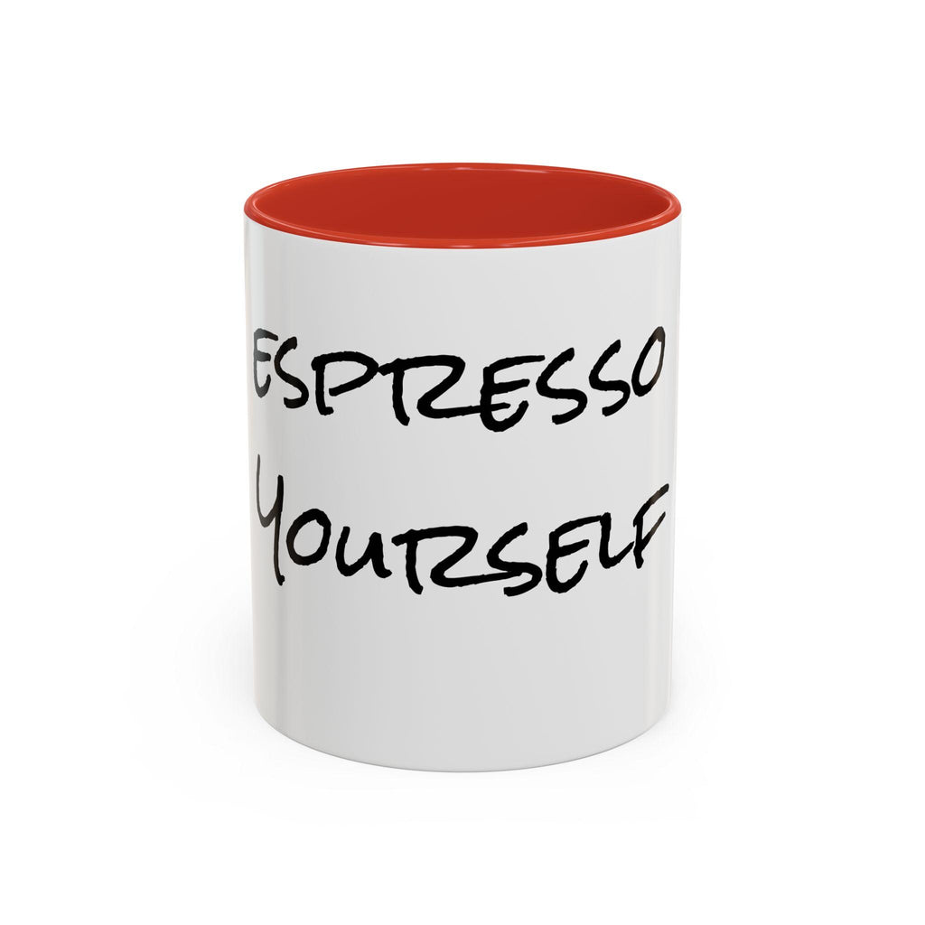 Funny Espresso Yourself Coffee Mug - Great Gift for Friends, Office Humor, Unique Kitchen Decor, 11, 15oz Sizes, Espresso Mug, Coffee Cup,